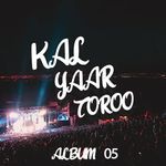 Kal Yaar Toroo, Vol. 5