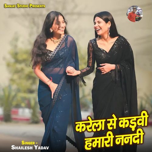 Karela Se Kadvi Hamari Nanadi