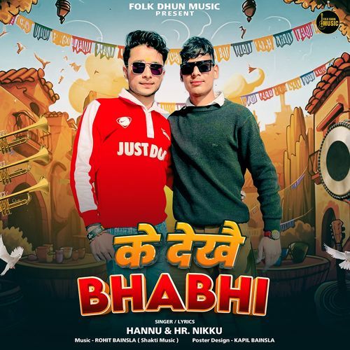 Ke Dekhe Bhabhi (Feat. Hannu, Hr Nikku)