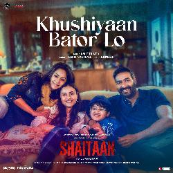 Khushiyaan Bator Lo (From &quot;Shaitaan&quot;)-PAI9ZhxRQR4