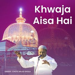 Khwaja Aisa Hai-Al0tAyV6W2A