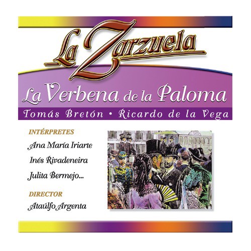 La Zarzuela: La Verbena de la Paloma