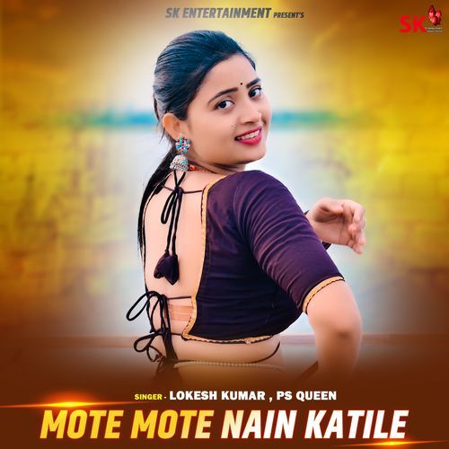 Mote Mote Nain Katile
