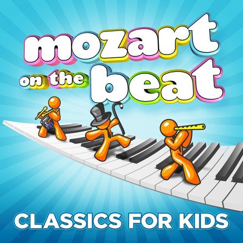 Mozart on the Beat - Classics for Kids