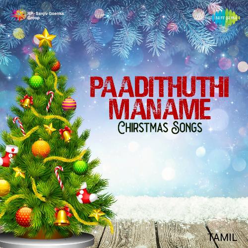 Paadithuthi Maname - Chirstmas Songs