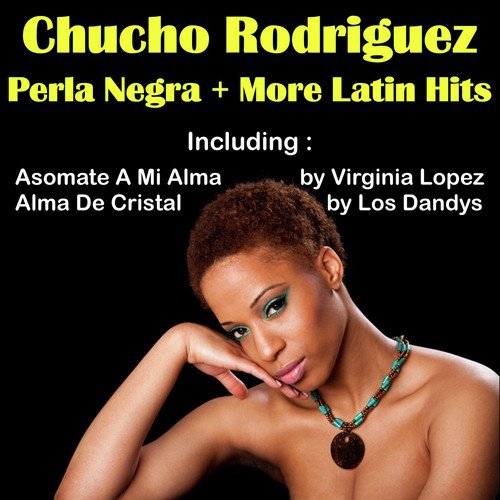 Perla Negra by Chucho Rodriguez and More Latin Hits