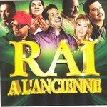Raï à l'ancienne (26 Hits)