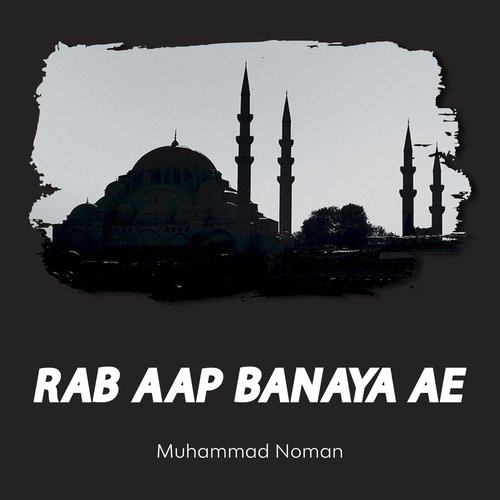 Rab Aap Banaya Ae