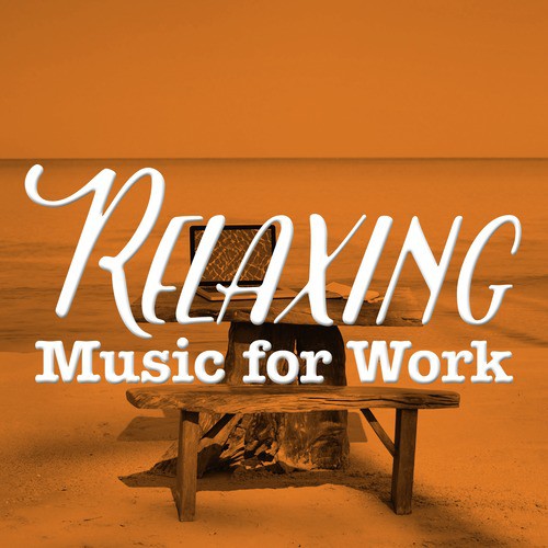 Relaxing Music for Work