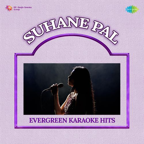 Suhane Pal - Evergreen Karaoke Hits