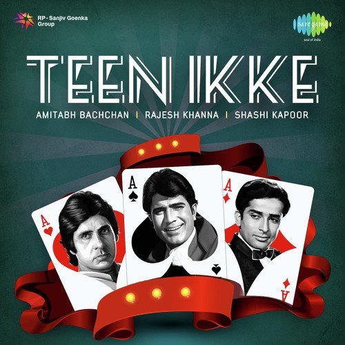 Teen Ikke - Amitabh Bachchan-Rajesh Khanna-Shashi Kapoor