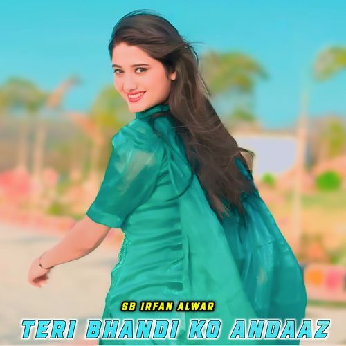 Teri Bhandi Ko Andaaz