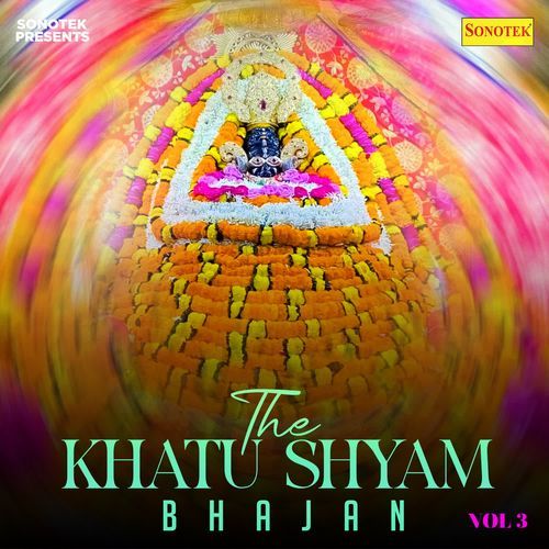 The Khatu Shyam Bhajan Vol 3