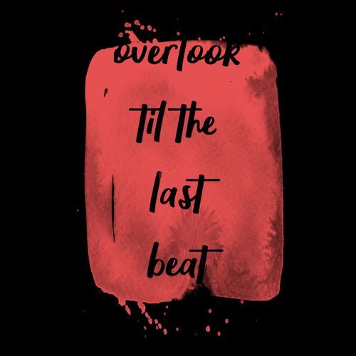 Til the Last Beat