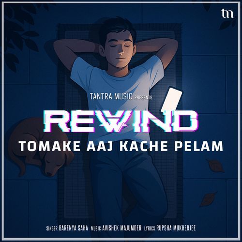 Tomake Aaj Kache Pelam (Rewind)