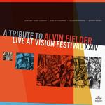 A Tribute to Alvin Fielder (Live at Vision Festival XXIV)