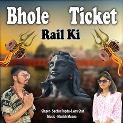 Bhole Rail Ki Ticket-QDg9ZAd2REQ