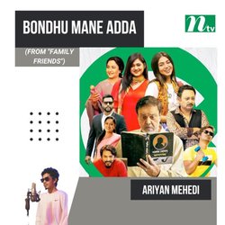 Bondhu Mane Adda (From &quot;Family Friends&quot;)-BCMJYEMJQGU