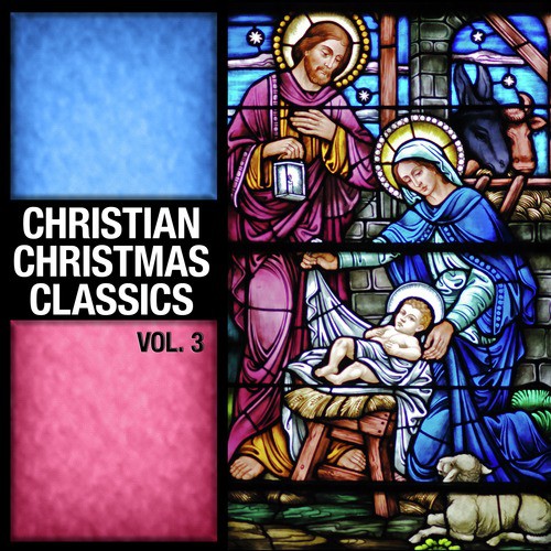 Christian Christmas Classics Vol. 3