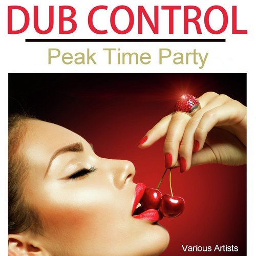 Dub Control Peak Time Party
