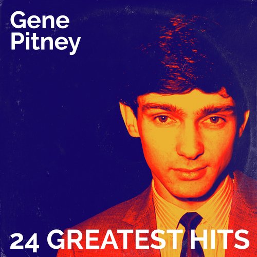 Gene Pitney - 24 Greatest Hits