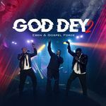 God Dey 2