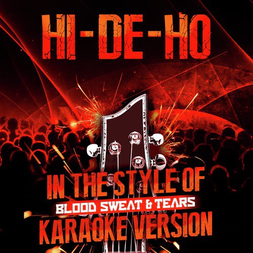 Hi-De-Ho (In the Style of Blood Sweat & Tears) [Karaoke Version]