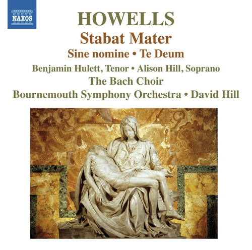 Howells: Stabat Mater, Te Deum & Sine Nomine