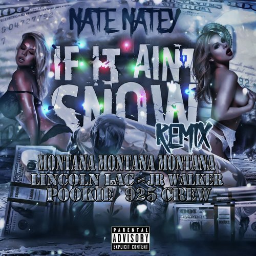 If It Ain't Snowing (Remix) [feat. Montana Montana Montana, Rjeez, Lincoln Lac, JR Walker, Pookie & 925 Crew]_poster_image