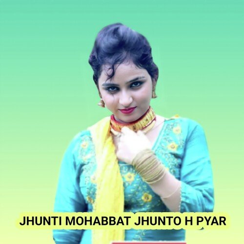 JHUNTI MOHABBAT JHUNTO H PYAR