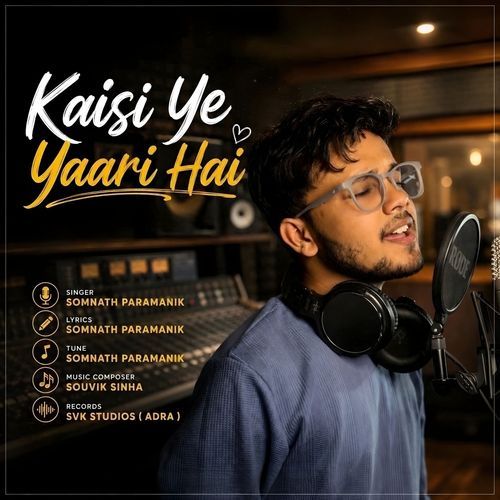 Kaisi Ye Yaari Hai