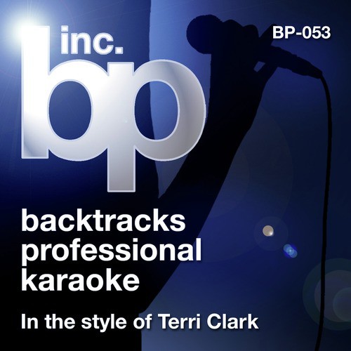 Karaoke In the Style of Terri Clark Karaoke Version