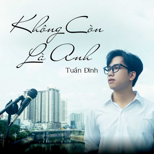 Không Còn Là Anh_poster_image