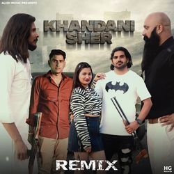 Khandani Sher (Remix)-SToYeSZcQV0