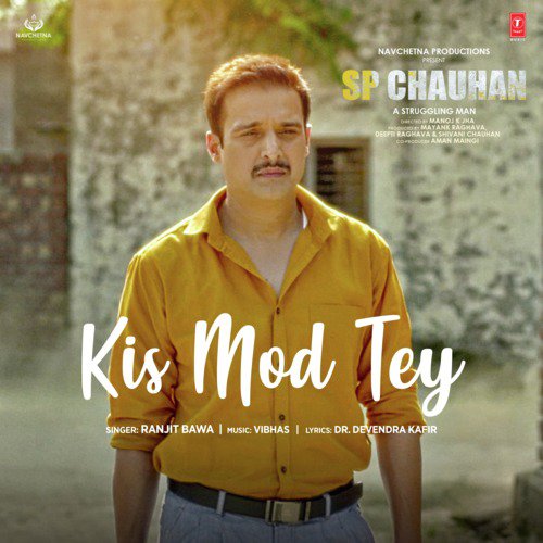Kis Mod Tey (From "Sp Chauhan")