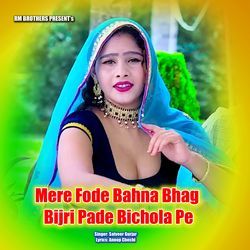 Mere Fode Bahna Bhag Bijri Pade Bichola Pe-CgwuAwxIGlI