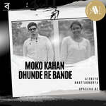 Moko Kahan Dhunde Re Bande