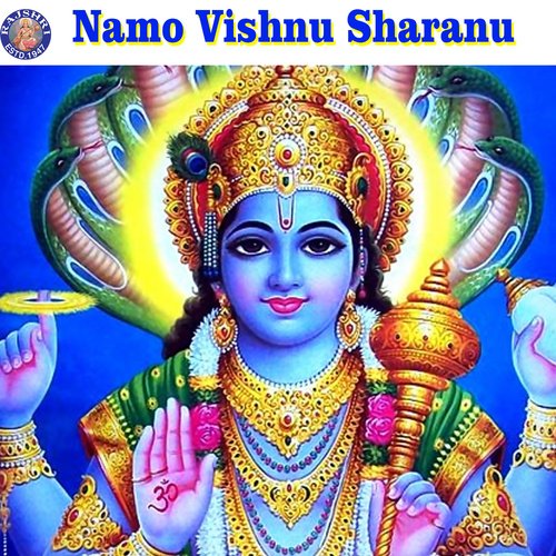 Namo Vishnu Sharanu