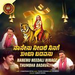 Nanenu Needali Ninage Thumbha Badavanu