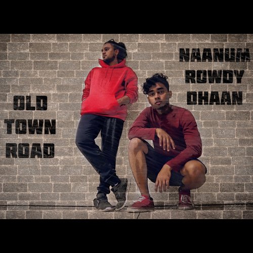 Old Town Road x Naanum Rowdy Dhaan_poster_image