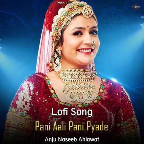 Pani Aali Pani Pyade (Lofi Remix)