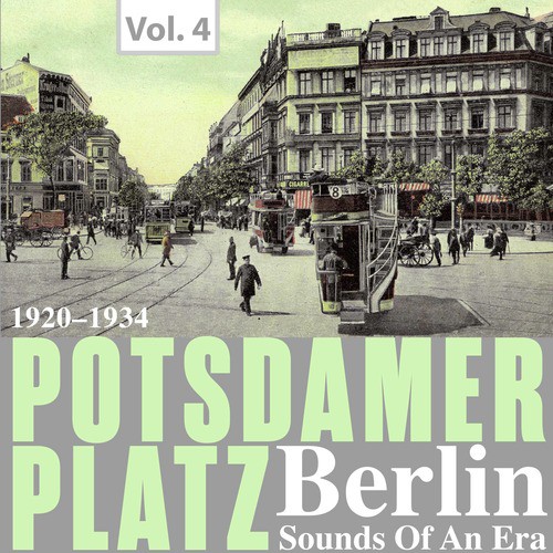 Potsdamer Platz Berlin- Sounds of an Era, Vol. 4