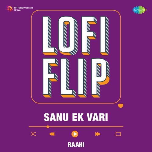 Sanu Ek Vari LoFi Flip