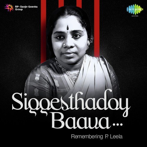 Siggesthadoy Baava - Remembering P. Leela