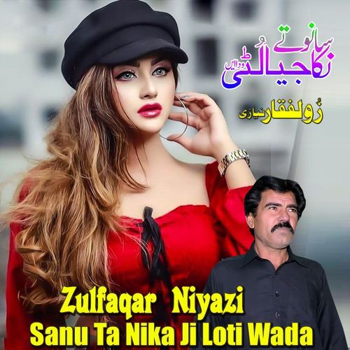 Supper Hit Zulfaqar Niyazi Sanu Ta Nika Ji Loti Wada