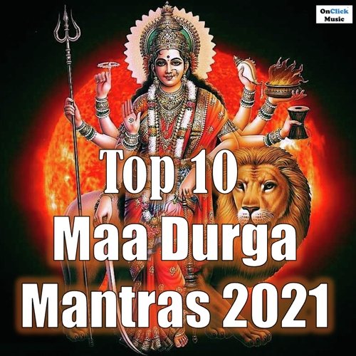 Top 10 Maa Durga Mantras 2021