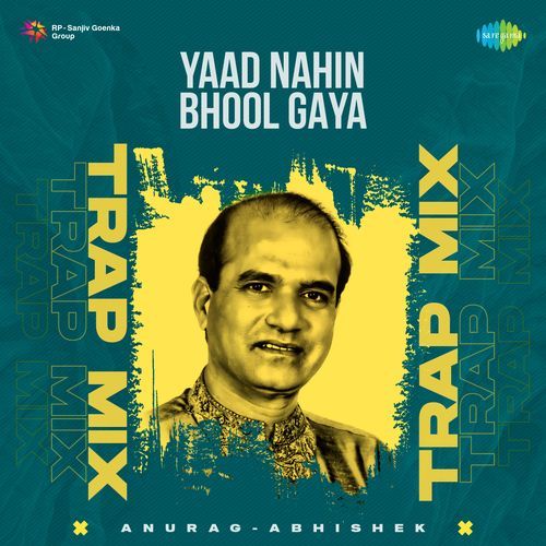 Yaad Nahin Bhool Gaya - Trap Mix