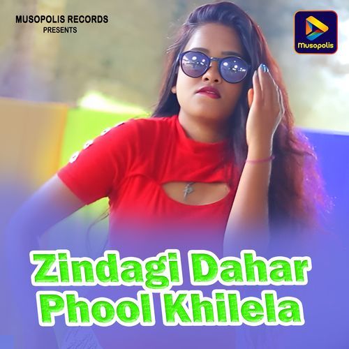 Zindagi Dahar Phool Khilela