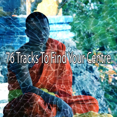 76 Tracks to Find Your Centre