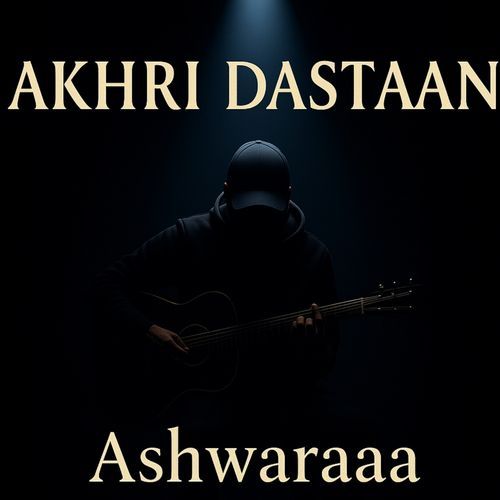 Akhri Dastaan